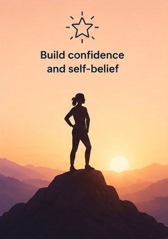 Build confidence and self-belief